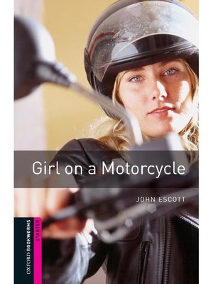 cover image of Girl on a Motorcycle  (Oxford Bookworms Series Starter)